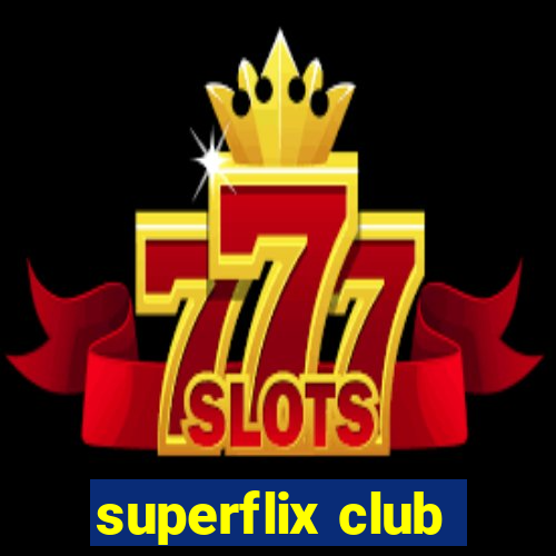 superflix club